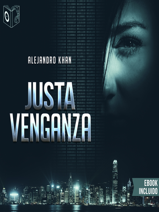 Title details for Justa venganza--dramatizado by Alejandro Khan - Wait list